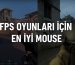 fps-oyunlari-icin-en-iyi-mouse-ayarlari