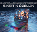 Yüksek performanslı oyun dizüstü bilgisayarıyla ilgili dikkat edilmesi gereken 5 kritik özellik.